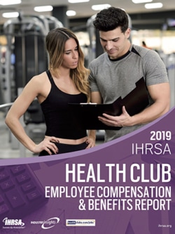 2019 IHRSA Health Club Employee Compensation and Benefits Report